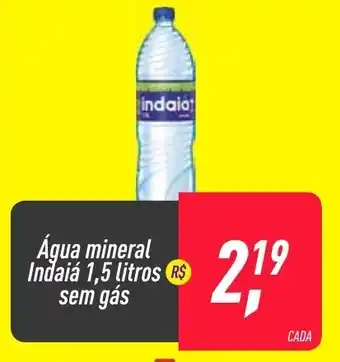 Frangolândia Agua mineral Indaia 1.5L sem gas oferta