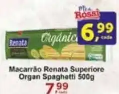 Rossi Supermercado Macarrão Renata Superiore Organ Spaghetti 500g oferta