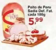 Rossi Supermercado Peito de Peru Sadia Def. Fat. cada 100g oferta