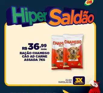 DB Supermercados RAÇÃO CHAMEGO CÃO AD CARNE ASSADA 7KG oferta