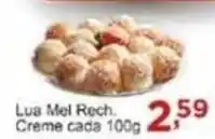 Rossi Supermercado Lua Mel Rech. Creme cada 100g oferta