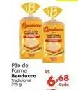Novo Atacarejo Bauducco - pão de forma oferta