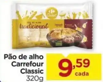 Carrefour Pão de alho Carrefour Classic 320g oferta