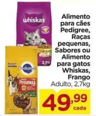 Carrefour Alimento para cães Pedigree, Raças pequenas, Sabores ou Alimento para gatos Whiskas, Adulto, 2,7kg oferta