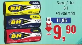 Supermercados BH Saco p/ Lixo BH 30L/50L/100L oferta