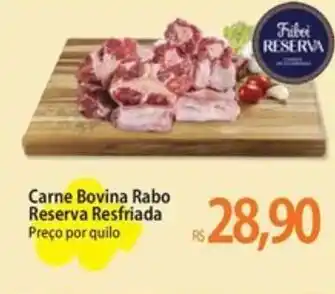 Atacadão Carne Bovina Rabo Reserva Resfriada Preço por quilo oferta
