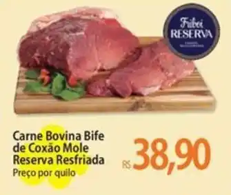 Atacadão Carne Bovina Bife de Coxão Mole Reserva Resfriada Preço por quilo oferta