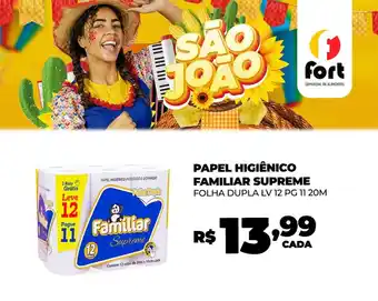Fort Atacadista PAPEL HIGIÊNICO FAMILIAR SUPREME FOLHA DUPLA LV 12 PG 11 20M oferta