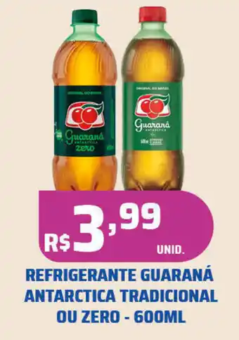 REFRIGERANTE GUARANÁ ANTARCTICA TRADICIONAL OU ZERO-600ML
