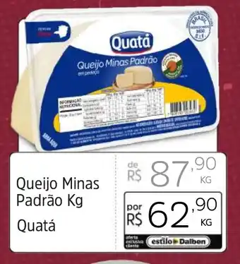 Supermercado Dalben Queijo Minas Padrão Kg Quatá oferta