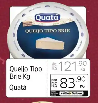 Supermercado Dalben Queijo Tipo Brie Kg Quatá oferta