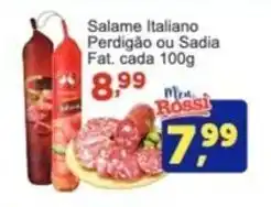 Rossi Supermercado Salame Italiano Perdigão ou Sadia Fat. cada 100g oferta