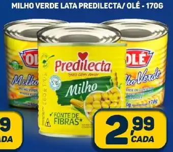 Dom Atacadista MILHO VERDE LATA PREDILECTA/OLÉ - 170G oferta