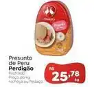 Novo Atacarejo Perdigão - presunto de peru oferta