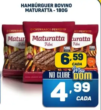 Dom Atacadista HAMBURGUER BOVINO MATURATTA - 180G oferta
