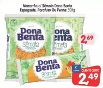 Cercadão Macarrao c/ Semola Dona Benta Espaguete, Parafuso ou Penne 500g oferta