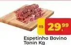 Tonin Superatacado Tonin - espetinho bovino oferta