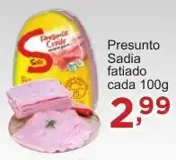 Rossi Supermercado Presunto Sadia fatiado cada 100g oferta