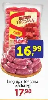 Rossi Supermercado Linguiça Toscana Sadia kg oferta