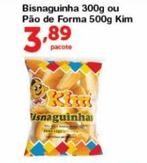 Roldão Bisnaguinha 300g ou Pao de Forma 500g Kim oferta