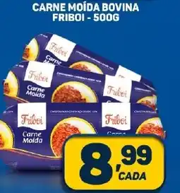 Dom Atacadista CARNE MOÍDA BOVINA FRIBOI-500G oferta