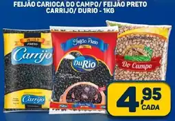 Dom Atacadista FEIJÃO CARIOCA DO CAMPO/FEIJÃO PRETO CARRIJO/ DURIO - 1KG oferta