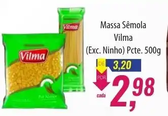 Sales Supermercado Massa Semola Vilma (exc. ninho) pcte. 500g oferta