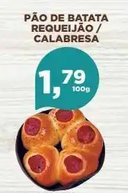 D'avó Supermercado Pão de batata requeijão / calabresa oferta