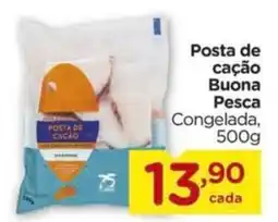 Carrefour Posta de cação Buona Pesca Congelada, 500g oferta