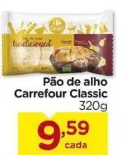 Carrefour Pão de alho Carrefour Classic 320g oferta