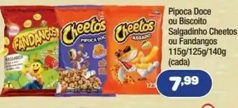 Pipoca doce ou biscoito salgadinho cheetos ou fandangos 115g/125g/140g