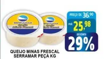 Federzoni Supermercados Queijo Minas Frescal Serramar peca 1kg oferta