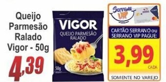 Serrano Supermercado Queijo Parmesao Ralado Vigor 50g oferta