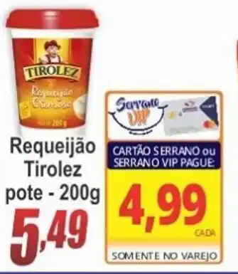 Serrano Supermercado Requeijao Tirolez 200g pote oferta