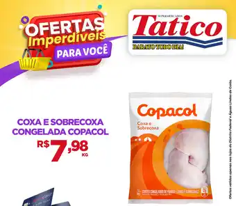 Tatico Coxa e sobrecoxa congelada Copacol 1kg oferta