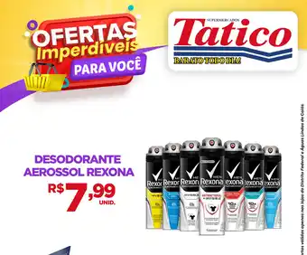 Tatico Desodorante Aerossol Rexona oferta