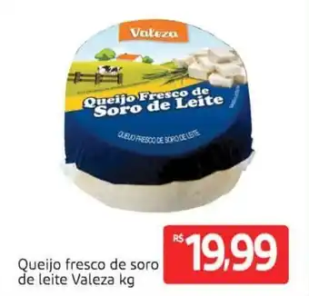 Queijo fresco de soro de leite Valeza 1kg