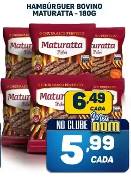 Dom Atacadista HAMBURGUER BOVINO MATURATTA - 180G oferta