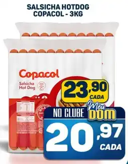 Dom Atacadista SALSICHA HOTDOG COPACOL-3KG oferta