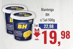 Supermercados BH Manteiga BH c/ Sal 500g oferta