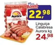 Rossi Supermercado Linguiça Calabresa Aurora kg oferta