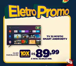 DB Supermercados TV 32 MYSTIC SMART ANDROIDTV oferta