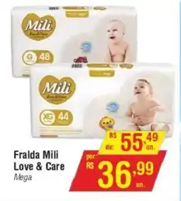 Fort Atacadista Fralda Mili Love & Care Mega oferta