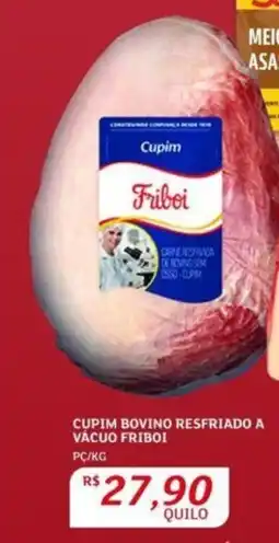 Assaí Atacadista CUPIM BOVINO RESFRIADO A VÁCUO FRIBOI PC/KG oferta
