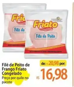 Atacadão Filé de Peito de Frango Friato Congelado Preço por quilo no pacote oferta