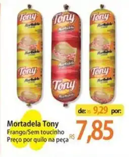 Atacadão Mortadela Tony Frango/Sem toucinho Preço por quilo na peça kg oferta