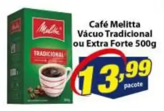 Vencedor Atacadista Cafe Melitta Vacuo Tradicional ou Extra Forte 500g oferta