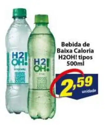 Vencedor Atacadista Bebida de Baixa Caloria H2OH! tipos 500ml oferta
