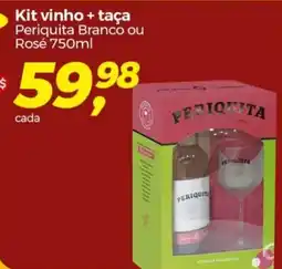 Kit vinho + taça Periquita Branco ou Rosé 750ml