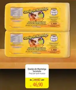 Atacadão Queijo de Manteiga Jucurutu Preço por quilo na peça oferta